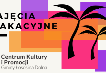 Harmonogram zajęć wakacyjnych w CKiP