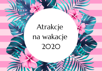 Wakacje 2020 – ruszają zapisy na zajęcia!